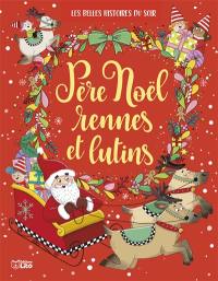 Père Noël, rennes et lutins