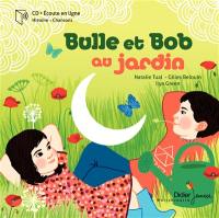 Bulle et Bob au jardin