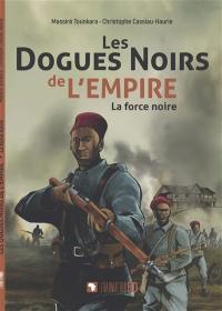 Les dogues noirs de l'Empire : la force noire