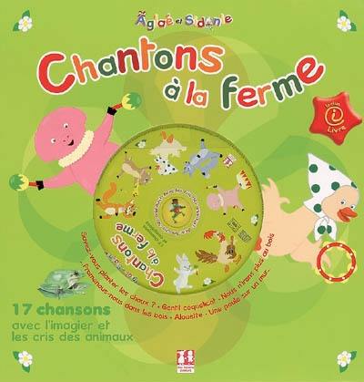 Chantons à la ferme : 17 chansons avec l'imagier et les cris des animaux