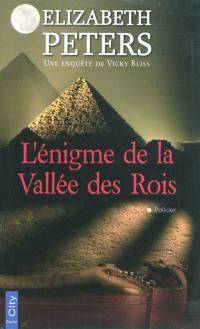 Une enquête de Vicky Bliss. L'énigme de la Vallée des Rois