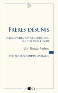 Frères désunis : la réconciliation des chrétiens, un défi pour l'Eglise