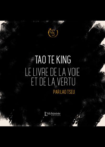 Tao te king : le livre de la voie et de la vertu