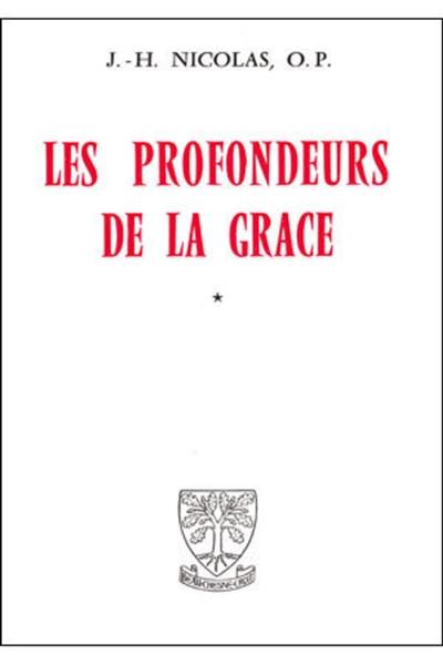 Les Profondeurs de la grâce. Vol. 1