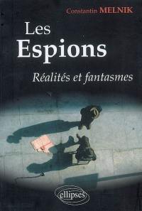 Les espions : réalités et fantasmes