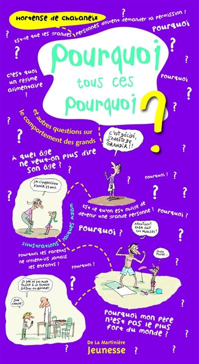 Pourquoi tous ces pourquoi ? : et autres questions sur le comportement des grands