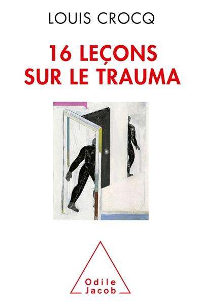 Seize leçons sur le trauma