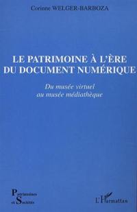 Du musée virtuel au musée médiathèque : le patrimoine à l'ère du document numérique