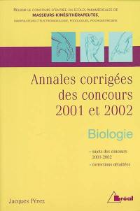 Biologie : annales corrigées des concours 2001 et 2002