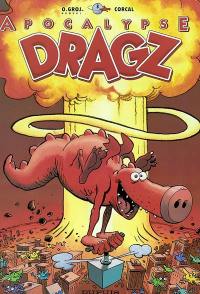 Les Dragz. Vol. 3. Apocalypse Dragz