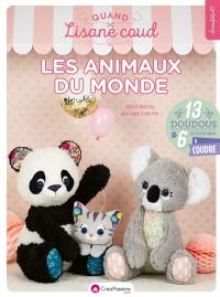 Quand Lisane coud les animaux du monde : 13 doudous & 6 accessoires à coudre