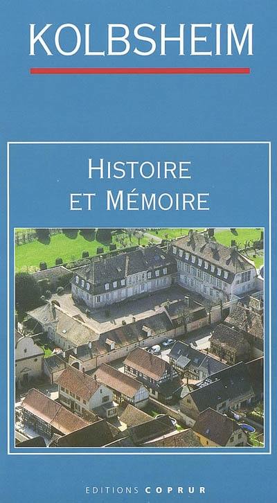 Kolbsheim : histoire et mémoire