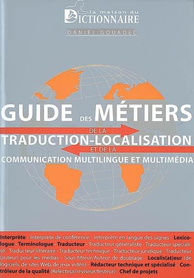 Guide des métiers de la traduction-localisation et de la communication multilingue et multimédia