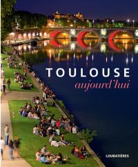 Toulouse aujourd'hui