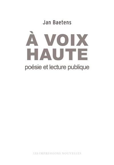 A voix haute : poésie et lecture publique