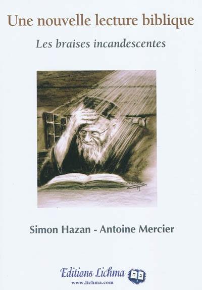 Les braises incandescentes : une nouvelle lecture biblique