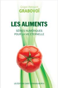 Les aliments : séries numériques pour la vie éternelle