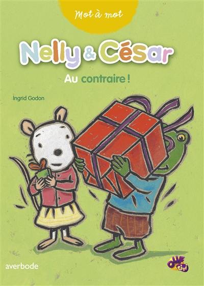 Nelly & César. Mot à mot au contraire !