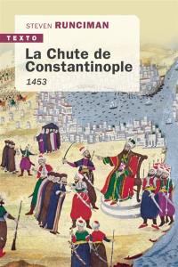 La chute de Constantinople, 1453