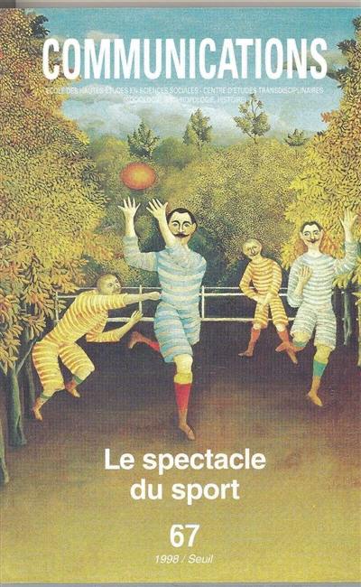 Communications, n° 67. Le spectacle du sport