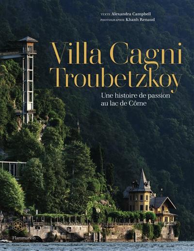 Villa Cagni Troubetzkoy : une histoire de passion et d'héritage au lac de Côme