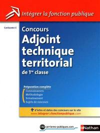 Concours adjoint technique territorial de 1re classe : fonction publique territoriale : catégorie C