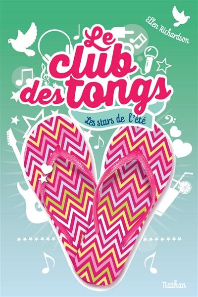 Le club des tongs. Vol. 4. Les stars de l'été