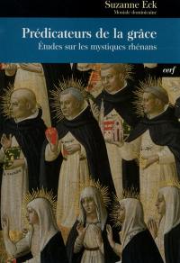 Prédicateurs de la grâce : études sur les mystiques rhénans