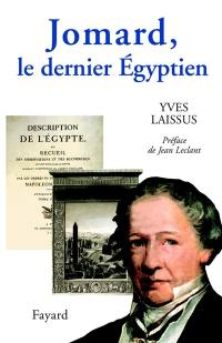 Jomard, le dernier Egyptien