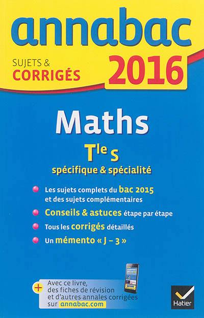 Mathématiques terminale S, spécifique & spécialité : 2016