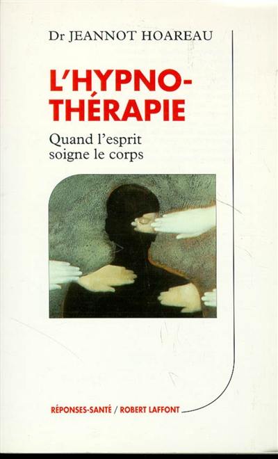 L'Hypnothérapie : quand l'esprit soigne le corps