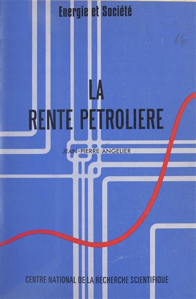 La rente pétrolière : éléments pour une interprétation théorique de la structure des prix des produits de l'industrie pétrolière internationale