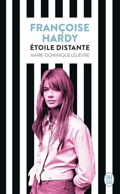 Françoise Hardy, étoile distante