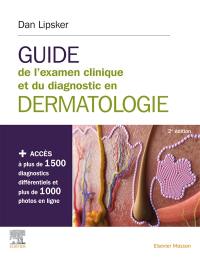 Guide de l'examen clinique et du diagnostic en dermatologie