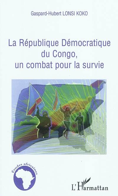 La République démocratique du Congo, un combat pour la survie