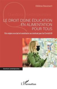 Le droit d'une éducation en alimentation pour tous : un enjeu social et sanitaire accentué par la Covid-19