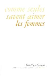 Comme seules savent aimer les femmes