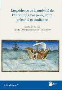 L'expérience de la mobilité de l'Antiquité à nos jours, entre précarité et confiance