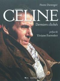 Céline : derniers clichés