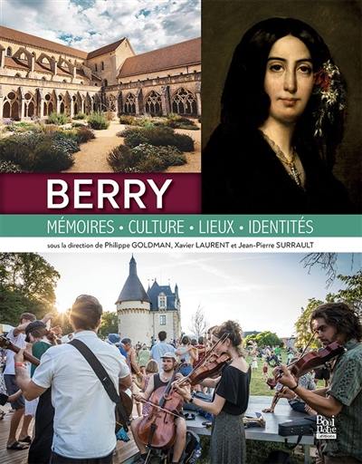 Berry : mémoires, culture, lieux, identités