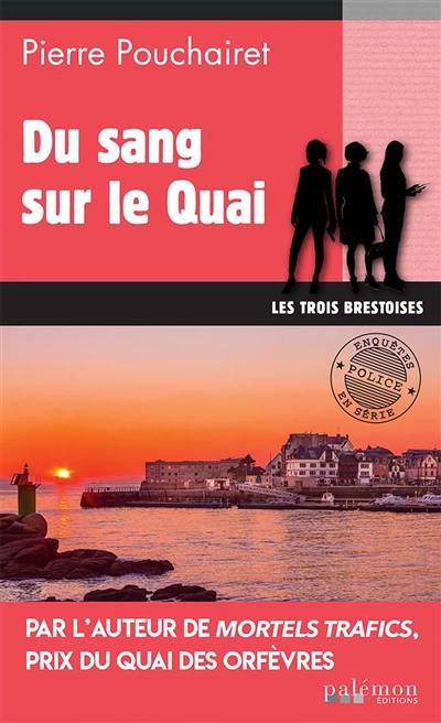 Les trois Brestoises. Vol. 8. Du sang sur le quai