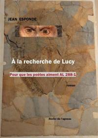 A la recherche de Lucy : pour que les poètes aiment AL 288-1