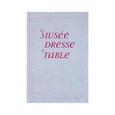 Le musée dresse la table