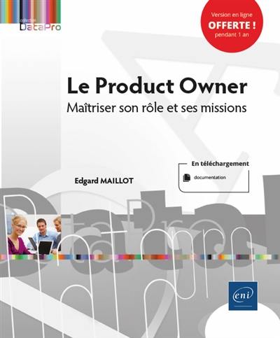 Le Product Owner : maîtriser son rôle et ses missions