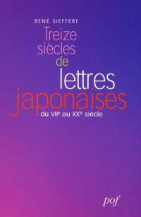 Treize siècles de lettres japonaises : du VIIe au XXe siècle