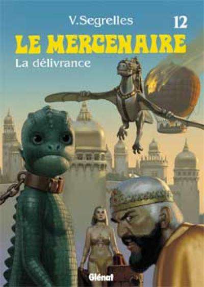 Le Mercenaire. Vol. 12. Le délivrance