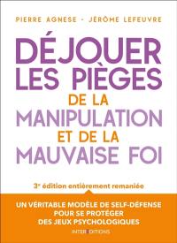 Déjouer les pièges de la manipulation et de la mauvaise foi