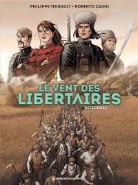 Le vent des libertaires : intégrale