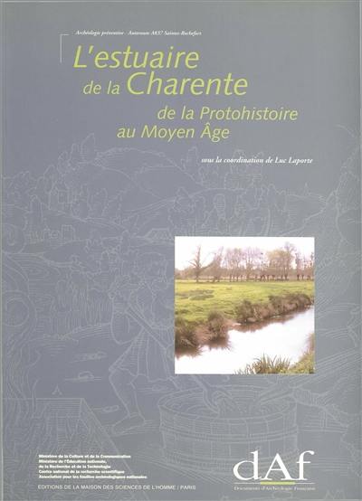 L'estuaire de la Charente de la protohistoire au Moyen Age : La Challonnière et Mortantambe (Charente-Maritime)