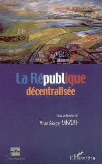 La république décentralisée